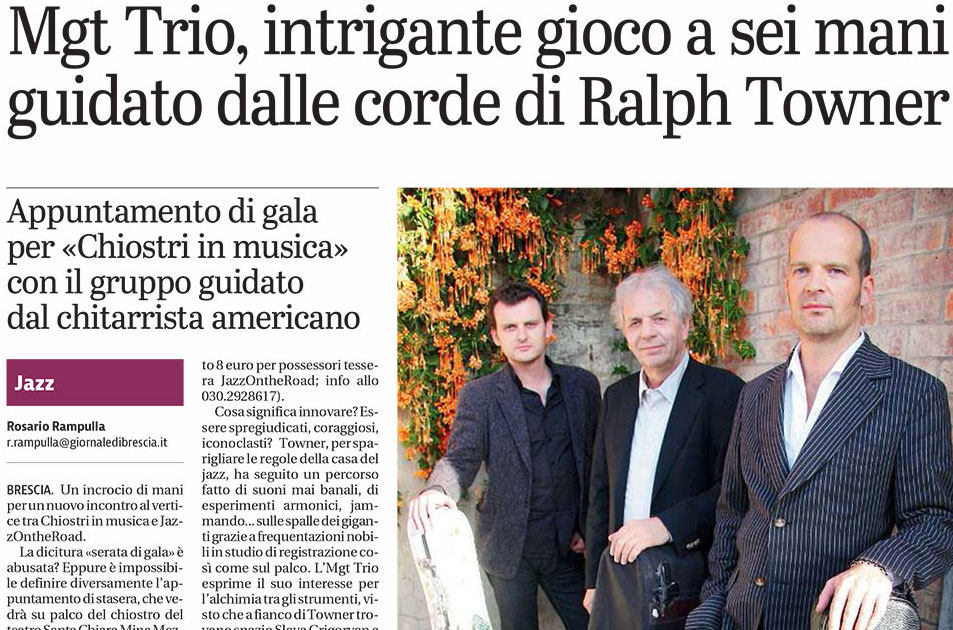 Dal Giornale di Brescia "Mgt Trio, intrigante gioco a sei mani guidato dalle corde di Ralph Towner"